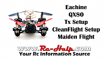 Eachine Qx80 Transmitter & Cleanflight Setup And Maiden Flight