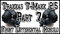 Traxxas T-maxx 2.5 | Part 7 Front Stripped Differential Rebuild
